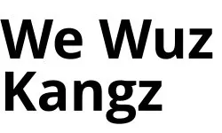 We Wuz Kangs